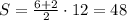 S= \frac{6+2}{2}\cdot12=48