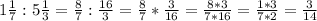 1 \frac{1}{7} : 5 \frac{1}{3} = \frac{8}{7} : \frac{16}{3} = \frac{8}{7} * \frac{3}{16} = \frac{8*3}{7*16} = \frac{1*3}{7*2} = \frac{3}{14}