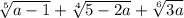 \sqrt[5]{a-1} + \sqrt[4]{5-2a} + \sqrt[6]{3a}