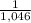 \frac{1}{1,046}