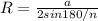 R= \frac{a}{2sin180/n}