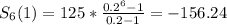 S_6(1)=125*\frac{0.2^6-1}{0.2-1}=-156.24