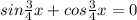 sin \frac{3}{4}x+cos \frac{3}{4}x=0