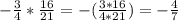 - \frac{3}{4} * \frac{16}{21} =-( \frac{3*16}{4*21} )=- \frac{4}{7}