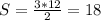 S=\frac{3*12}{2} =18