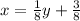 x= \frac{1}{8} y+ \frac{3}{8}