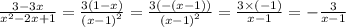 \frac{3 - 3x}{ {x}^{2} - 2x + 1} = \frac{3(1 - x)}{ {(x - 1)}^{2} } = \frac{3( - (x - 1))}{ {(x - 1)}^{2} } = \frac{3 \times ( - 1)}{x - 1} = - \frac{3}{x - 1}