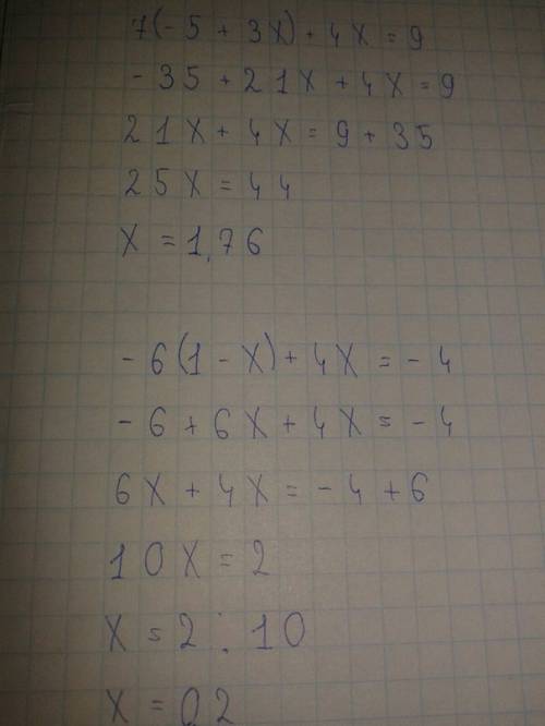 Решите уравнение 7(-5+3х)+4х=9; -6(1-х)+4х=-4