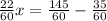 \frac{22}{60}x= \frac{145}{60} - \frac{35}{60}