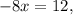 -8x=12,