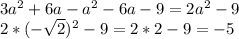 3a^2+6a-a^2-6a-9=2a^2-9\\&#10;2*(-\sqrt2)^2-9=2*2-9=-5