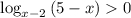 \log_{x-2}{(5-x)} 0