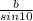 \frac{b}{sin10}