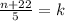 \frac{ n + 22 }{5} = k