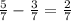 \frac{5}{7} - \frac{3}{7} = \frac{2}7}