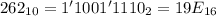 262_{10} = 1'1001'1110_2 = 19E_{16}