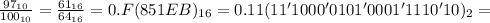 \frac{ 97_{10} }{ 100_{10} } = \frac{ 61_{16} }{ 64_{16} } = 0.F(851EB)_{16} = 0.11(11'1000'0101'0001'1110'10)_2 =