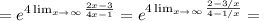 = e^{4\lim_{x \to \infty} {\frac{2x-3}{4x-1}}} = e^{4\lim_{x \to \infty} {\frac{2-3/x}{4-1/x}}} =