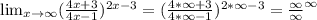 \lim_{x \to \infty} (\frac{4x+3}{4x-1})^{2x-3} = (\frac{4*\infty+3}{4*\infty-1})^{2*\infty-3} = \frac{\infty}{\infty}^{\infty}