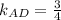 k_{AD}=\frac34