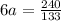 6a= \frac{240}{133}