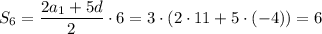 S_6=\dfrac{2a_1+5d}{2}\cdot6=3\cdot(2\cdot11+5\cdot(-4))=6