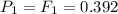 P_{1} = F_{1} =0.392