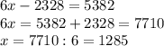 6x-2328=5382\\&#10;6x=5382+2328=7710\\&#10;x=7710:6=1285