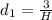 d_1= \frac{3}{H}