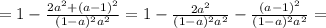 = 1 - \frac{ 2a^2 + ( a - 1 )^2 }{ ( 1 - a )^2 a^2 } = 1 - \frac{ 2a^2 }{ ( 1 - a )^2 a^2 } - \frac{ ( a - 1 )^2 }{ ( 1 - a )^2 a^2 } =