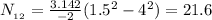 N_{_{12}} = \frac{ 3.142 }{ -2 } ( 1.5^2 - 4^2 ) = 21.6