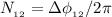 N_{_{12}} = \Delta \phi_{_{12}} / 2 \pi