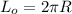 L_o = 2 \pi R