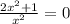\frac{2x^2+1}{x^2} = 0