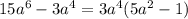 15a^6-3a^4=3a^4(5a^2-1)