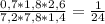 \frac{0,7*1,8*2,6}{7,2*7,8*1,4} = \frac{1}{24}