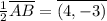 \frac{1}{2} \overline{AB} = \overline{ ( 4 , -3 ) }