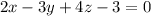 2x-3y+4z-3=0