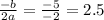 \frac{-b}{2a} = \frac{-5}{-2} = 2.5