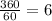 \frac{360}{60} = 6