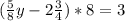 ( \frac{5}{8} y-2 \frac{3}{4} )*8=3