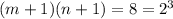 (m+1)(n+1)=8=2^3