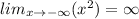 lim_{x\to-\infty}{(x^2)}=\infty