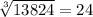 \sqrt[3]{13824}=24