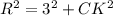 R^2=3^2+CK^2