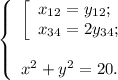 \left\{ \begin{array}{l} \left[ \begin{array}{l} x_{12} = y_{12} ; \\ x_{34} = 2 y_{34} ; \end{array} \\ \\ x^2 + y^2 = 20 . \end{array}