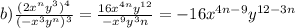 b) \frac{(2x^ny^3)^4}{(-x^3y^n)^3} = \frac{16x^{4n}y^{12}}{-x^9y^3n} =-16x^{4n-9}y^{12-3n}