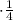 \cdot \frac{1}{4}