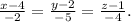 \frac{x-4}{-2} = \frac{y-2}{-5}= \frac{z-1}{-4}.