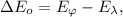 \Delta E_o = E_\varphi - E_\lambda ,